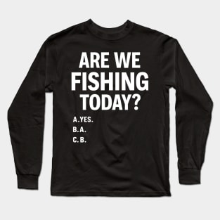 Funny Fishing Lover Fisher Dad Gift Father's Day Fisherman Long Sleeve T-Shirt